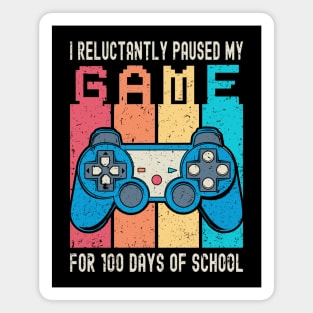 I Paused My Game for 100 Days of School Magnet